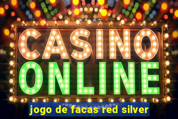 jogo de facas red silver